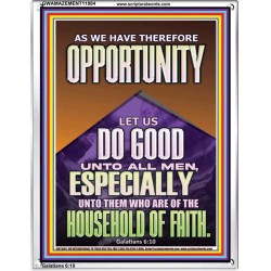 DO GOOD UNTO ALL MEN ESPECIALLY THE HOUSEHOLD OF FAITH  Ultimate Power Picture  GWAMAZEMENT11884  "24x32"