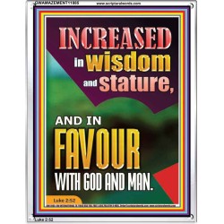 INCREASED IN WISDOM AND STATURE AND IN FAVOUR WITH GOD AND MAN  Righteous Living Christian Picture  GWAMAZEMENT11885  "24x32"