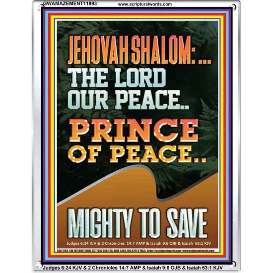 JEHOVAH SHALOM THE LORD OUR PEACE PRINCE OF PEACE MIGHTY TO SAVE  Ultimate Power Portrait  GWAMAZEMENT11893  