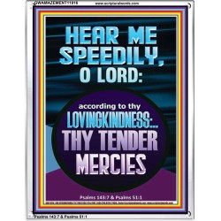 HEAR ME SPEEDILY O LORD MY GOD  Sanctuary Wall Picture  GWAMAZEMENT11916  "24x32"