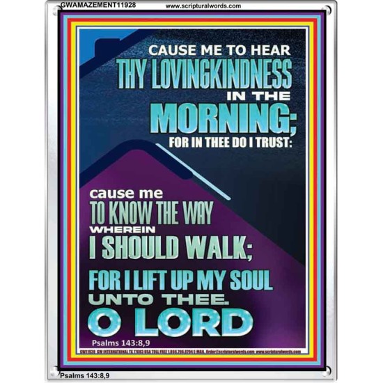 LET ME EXPERIENCE THY LOVINGKINDNESS IN THE MORNING  Unique Power Bible Portrait  GWAMAZEMENT11928  