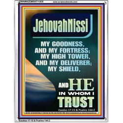 JEHOVAH NISSI MY GOODNESS MY FORTRESS MY HIGH TOWER MY DELIVERER MY SHIELD  Ultimate Inspirational Wall Art Portrait  GWAMAZEMENT11935  "24x32"