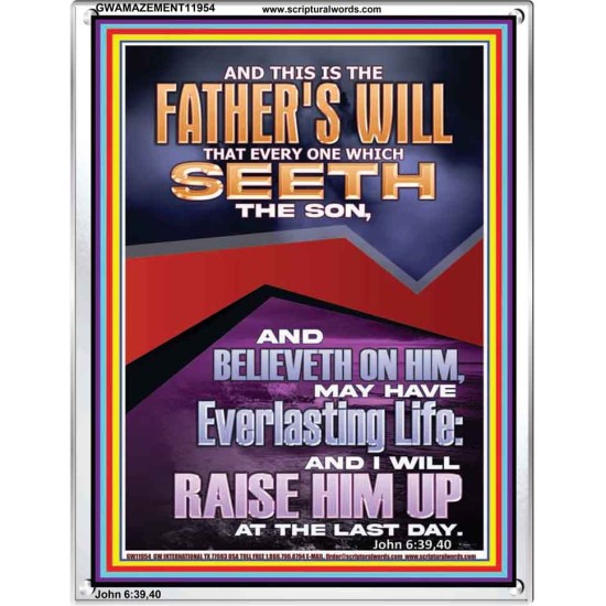 EVERLASTING LIFE IS THE FATHER'S WILL   Unique Scriptural Portrait  GWAMAZEMENT11954  