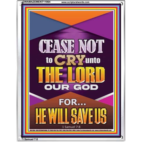 CEASE NOT TO CRY UNTO THE LORD   Unique Power Bible Portrait  GWAMAZEMENT11964  