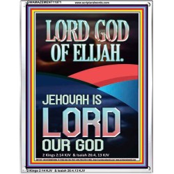 THE LORD GOD OF ELIJAH JEHOVAH IS LORD OUR GOD  Scripture Wall Art  GWAMAZEMENT11971  "24x32"