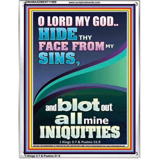 HIDE THY FACE FROM MY SINS AND BLOT OUT ALL MINE INIQUITIES  Scriptural Portrait Signs  GWAMAZEMENT11989  