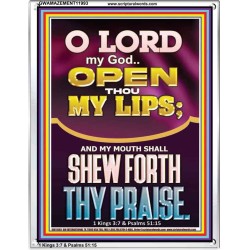 OPEN THOU MY LIPS O LORD MY GOD  Encouraging Bible Verses Portrait  GWAMAZEMENT11993  "24x32"