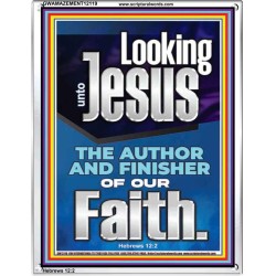LOOKING UNTO JESUS THE FOUNDER AND FERFECTER OF OUR FAITH  Bible Verse Portrait  GWAMAZEMENT12119  "24x32"