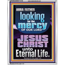 LOOKING FOR THE MERCY OF OUR LORD JESUS CHRIST UNTO ETERNAL LIFE  Bible Verses Wall Art  GWAMAZEMENT12120  "24x32"