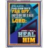 PEACE TO HIM THAT IS FAR OFF SAITH THE LORD  Bible Verses Wall Art  GWAMAZEMENT12181  "24x32"
