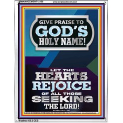 GIVE PRAISE TO GOD'S HOLY NAME  Bible Verse Art Prints  GWAMAZEMENT12185  "24x32"