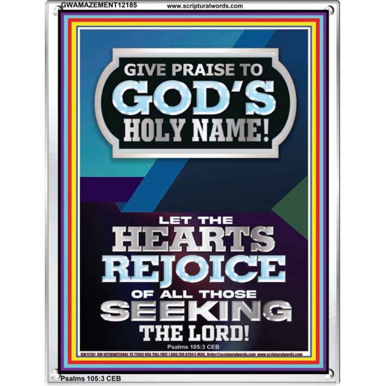 GIVE PRAISE TO GOD'S HOLY NAME  Bible Verse Art Prints  GWAMAZEMENT12185  