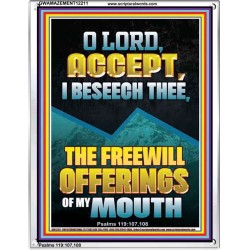 ACCEPT I BESEECH THEE THE FREEWILL OFFERINGS OF MY MOUTH  Bible Verses Portrait  GWAMAZEMENT12211  "24x32"