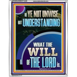 UNDERSTAND WHAT THE WILL OF THE LORD IS  Sanctuary Wall Picture Portrait  GWAMAZEMENT12228  "24x32"