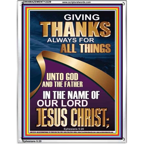 GIVING THANKS ALWAYS FOR ALL THINGS UNTO GOD  Ultimate Inspirational Wall Art Portrait  GWAMAZEMENT12229  