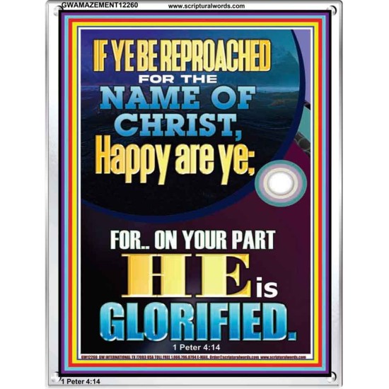 IF YE BE REPROACHED FOR THE NAME OF CHRIST HAPPY ARE YE  Contemporary Christian Wall Art  GWAMAZEMENT12260  