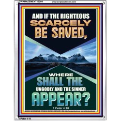 IF THE RIGHTEOUS SCARCELY BE SAVED  Encouraging Bible Verse Portrait  GWAMAZEMENT12264  "24x32"