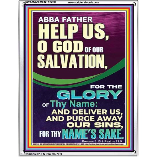 ABBA FATHER HELP US O GOD OF OUR SALVATION  Christian Wall Art  GWAMAZEMENT12280  