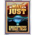 THE WAY OF THE JUST IS UPRIGHTNESS  Scriptural Décor  GWAMAZEMENT12288  "24x32"