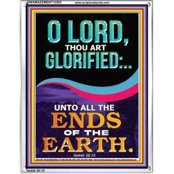 O LORD THOU ART GLORIFIED  Sciptural Décor  GWAMAZEMENT12292  "24x32"