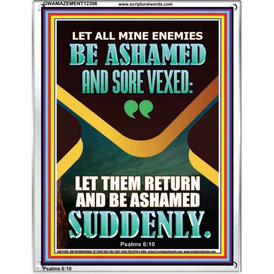 MINE ENEMIES BE ASHAMED AND SORE VEXED  Christian Quotes Portrait  GWAMAZEMENT12306  