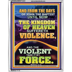 THE KINGDOM OF HEAVEN SUFFERETH VIOLENCE  Unique Scriptural ArtWork  GWAMAZEMENT12331  "24x32"