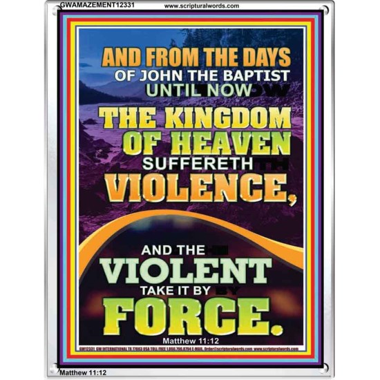 THE KINGDOM OF HEAVEN SUFFERETH VIOLENCE  Unique Scriptural ArtWork  GWAMAZEMENT12331  
