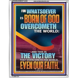 WHATSOEVER IS BORN OF GOD OVERCOMETH THE WORLD  Custom Inspiration Bible Verse Portrait  GWAMAZEMENT12342  "24x32"