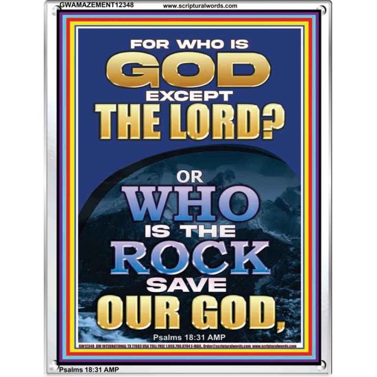 WHO IS THE ROCK SAVE OUR GOD  Art & Décor Portrait  GWAMAZEMENT12348  