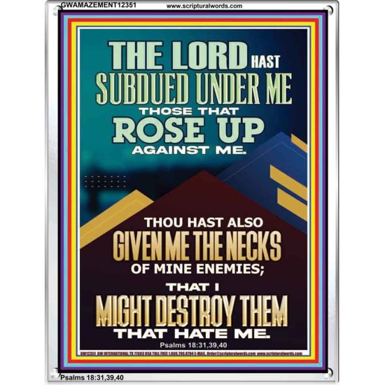 SUBDUED UNDER ME THOSE THAT ROSE UP AGAINST ME  Bible Verse for Home Portrait  GWAMAZEMENT12351  