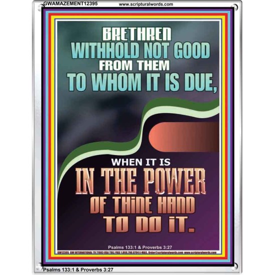 WITHHOLD NOT GOOD FROM THEM TO WHOM IT IS DUE  Printable Bible Verse to Portrait  GWAMAZEMENT12395  