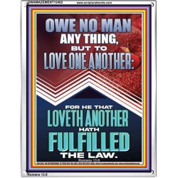 HE THAT LOVETH ANOTHER HATH FULFILLED THE LAW  Unique Power Bible Picture  GWAMAZEMENT12402  "24x32"