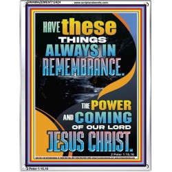 HAVE IN REMEMBRANCE THE POWER AND COMING OF OUR LORD JESUS CHRIST  Sanctuary Wall Picture  GWAMAZEMENT12424  "24x32"