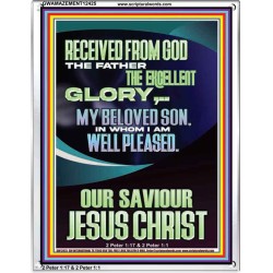 RECEIVED FROM GOD THE FATHER THE EXCELLENT GLORY  Ultimate Inspirational Wall Art Portrait  GWAMAZEMENT12425  "24x32"