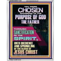 CHOSEN ACCORDING TO THE PURPOSE OF GOD THROUGH SANCTIFICATION OF THE SPIRIT  Unique Scriptural Portrait  GWAMAZEMENT12426  "24x32"