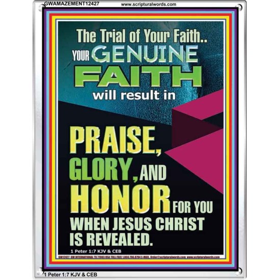 GENUINE FAITH WILL RESULT IN PRAISE GLORY AND HONOR FOR YOU  Unique Power Bible Portrait  GWAMAZEMENT12427  