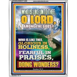 WHO IS LIKE THEE GLORIOUS IN HOLINESS  Righteous Living Christian Portrait  GWAMAZEMENT12580  "24x32"