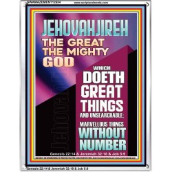 JEHOVAH JIREH WHICH DOETH GREAT THINGS AND UNSEARCHABLE  Unique Power Bible Picture  GWAMAZEMENT12654  "24x32"
