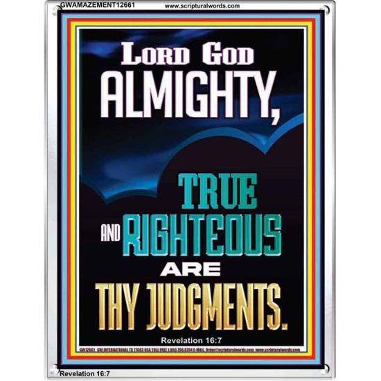 LORD GOD ALMIGHTY TRUE AND RIGHTEOUS ARE THY JUDGMENTS  Ultimate Inspirational Wall Art Portrait  GWAMAZEMENT12661  