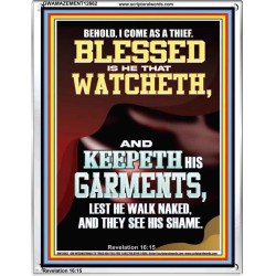 BEHOLD I COME AS A THIEF BLESSED IS HE THAT WATCHETH AND KEEPETH HIS GARMENTS  Unique Scriptural Portrait  GWAMAZEMENT12662  "24x32"