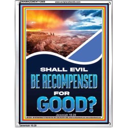 SHALL EVIL BE RECOMPENSED FOR GOOD  Eternal Power Portrait  GWAMAZEMENT12666  "24x32"
