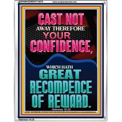 CAST NOT AWAY THEREFORE YOUR CONFIDENCE  Church Portrait  GWAMAZEMENT12676  "24x32"