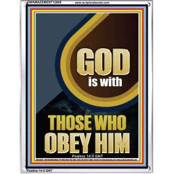 GOD IS WITH THOSE WHO OBEY HIM  Unique Scriptural Portrait  GWAMAZEMENT12680  "24x32"