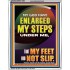 MY GOD HAVE ENLARGED MY STEPS UNDER ME THAT MY FEET DID NOT SLIP  Bible Verse Art Prints  GWAMAZEMENT12998  "24x32"