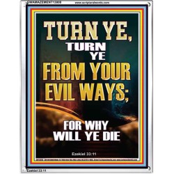 TURN YE FROM YOUR EVIL WAYS  Scripture Wall Art  GWAMAZEMENT13000  "24x32"