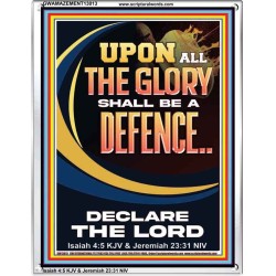 THE GLORY OF GOD SHALL BE THY DEFENCE  Bible Verse Portrait  GWAMAZEMENT13013  "24x32"