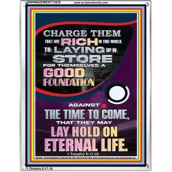 LAY A GOOD FOUNDATION FOR THYSELF AND LAY HOLD ON ETERNAL LIFE  Contemporary Christian Wall Art  GWAMAZEMENT13030  "24x32"