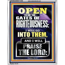 OPEN TO ME THE GATES OF RIGHTEOUSNESS I WILL GO INTO THEM  Biblical Paintings  GWAMAZEMENT13046  "24x32"
