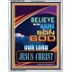 BELIEVE ON THE NAME OF THE SON OF GOD JESUS CHRIST  Ultimate Inspirational Wall Art Portrait  GWAMAZEMENT9395  