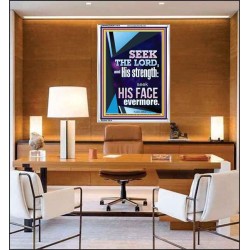 SEEK THE LORD AND HIS STRENGTH AND SEEK HIS FACE EVERMORE  Wall Décor  GWAMAZEMENT11815  "24x32"